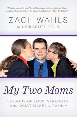 My Two Moms: Lessons of Love, Strength, and What Makes a Family - GOOD