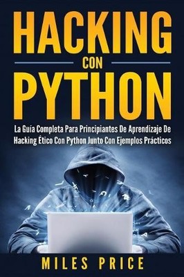 Miles Price Hacking Con Python (Paperback)