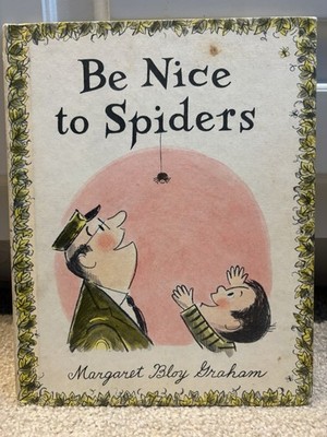 Be Nice to Spiders by Margaret Bloy Graham (1967, Hardcover)