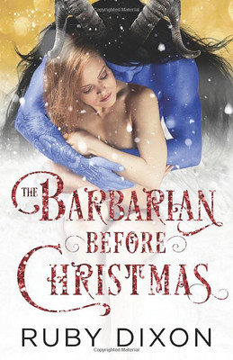 The Barbarian Before Christmas: A SciFi Alien Romance Novella (Ice Planet Barbar