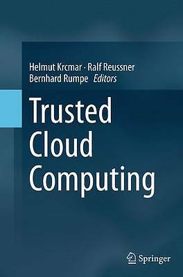 Trusted Cloud Computing by 