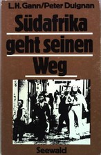 Südafrika geht seinen Weg. Gann, Lewis H. un...