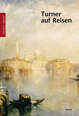 Turner auf Reisen Buch Prestel