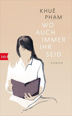 Wo auch immer ihr seid: Roman Pham, Khuê:
