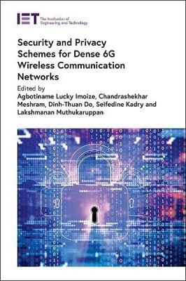 Security and Privacy Schemes for Dense 6G Wireless Communication Netw (Hardback)