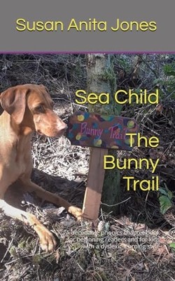 Sea Child the BUNNY TRAIL : A Decodable Phonics Chapter Book for Beginning ...