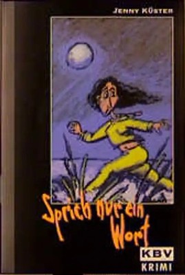 Sprich nur ein Wort