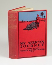 Winston S. Churchill - My African Journey, extremely scarce Canadian 1st edition
