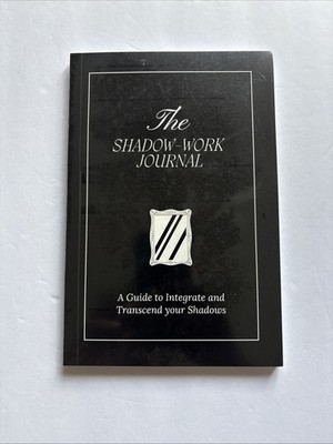 The Shadow Work Journal A Guide to Integrate and Transcend your Shadows NEW 