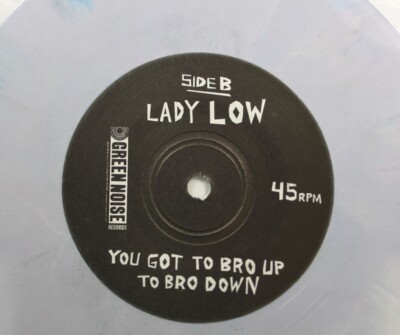 Rock 45 Lady Low - You Got To Bro Up To Bro Down / The Boss On Green Noise Recor