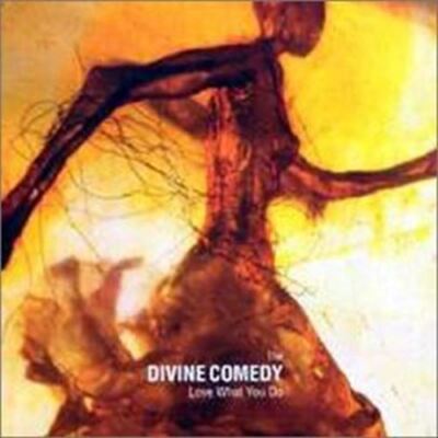 Love What You Do [CD 1] [Audio CD] Divine Comedy, The