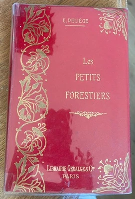 Livre Ancien "Les Petits Forestiers" E. Deliège - Éd. Gédalge + Palmarès 1914 BE - Photo 1/4