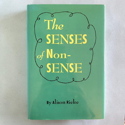 The Senses of Nonsense by Alison Rieke - FIRST ED. HC / Univ. of Iowa / 1992