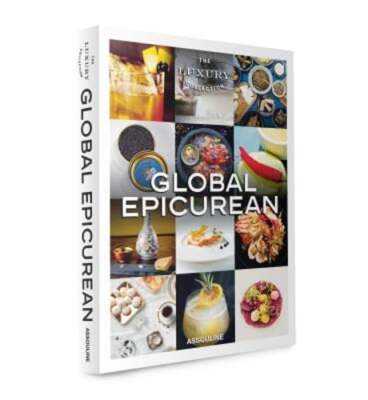 Global Epicurean:Luxury Collection by Joshua David Stein: New