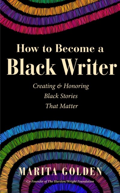 How to Become a Black Writer by Marita Golden (Paperback Book)