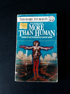 Theodore Sturgeon - More Than Human - Ballantine 17th Printing 1988