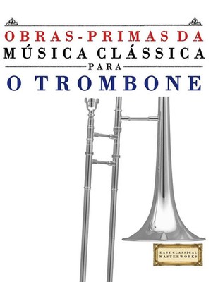 E. C. Masterworks | Obras-Primas da Música Clássica para o Trombone | Buch
