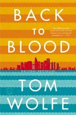 Back to Blood: A Novel - Paperback By Wolfe, Tom - VERY GOOD