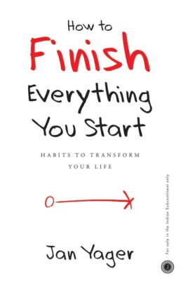How to Finish Everything You Start by Jan Yager (Paperback) - NEW