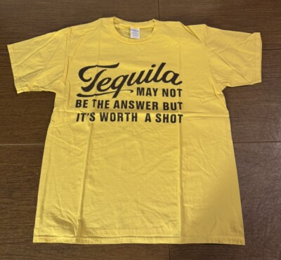 New Large Tequila May Not Be The Answer But It s Worth A Shot Yellow Tee Shirt.