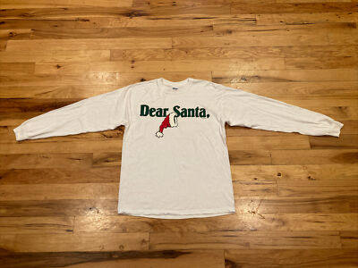 ''DEAR SANTA, I WANT IT ALL'' Long Sleeve White Crew T-Shirt Adult Large Christmas