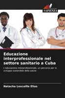Natacha Lescaille Elias | Educazione Interprofessionale Nel Settore Sanitario...
