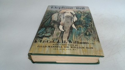 			Elephant Bill, J H Williams, Rupert Hart-Davis, 1950, Hardcover		