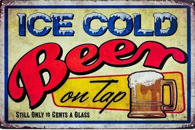 Ice Cold Beer on Tap  Advertising Tin Sign Metal sizes up to 12x 18''