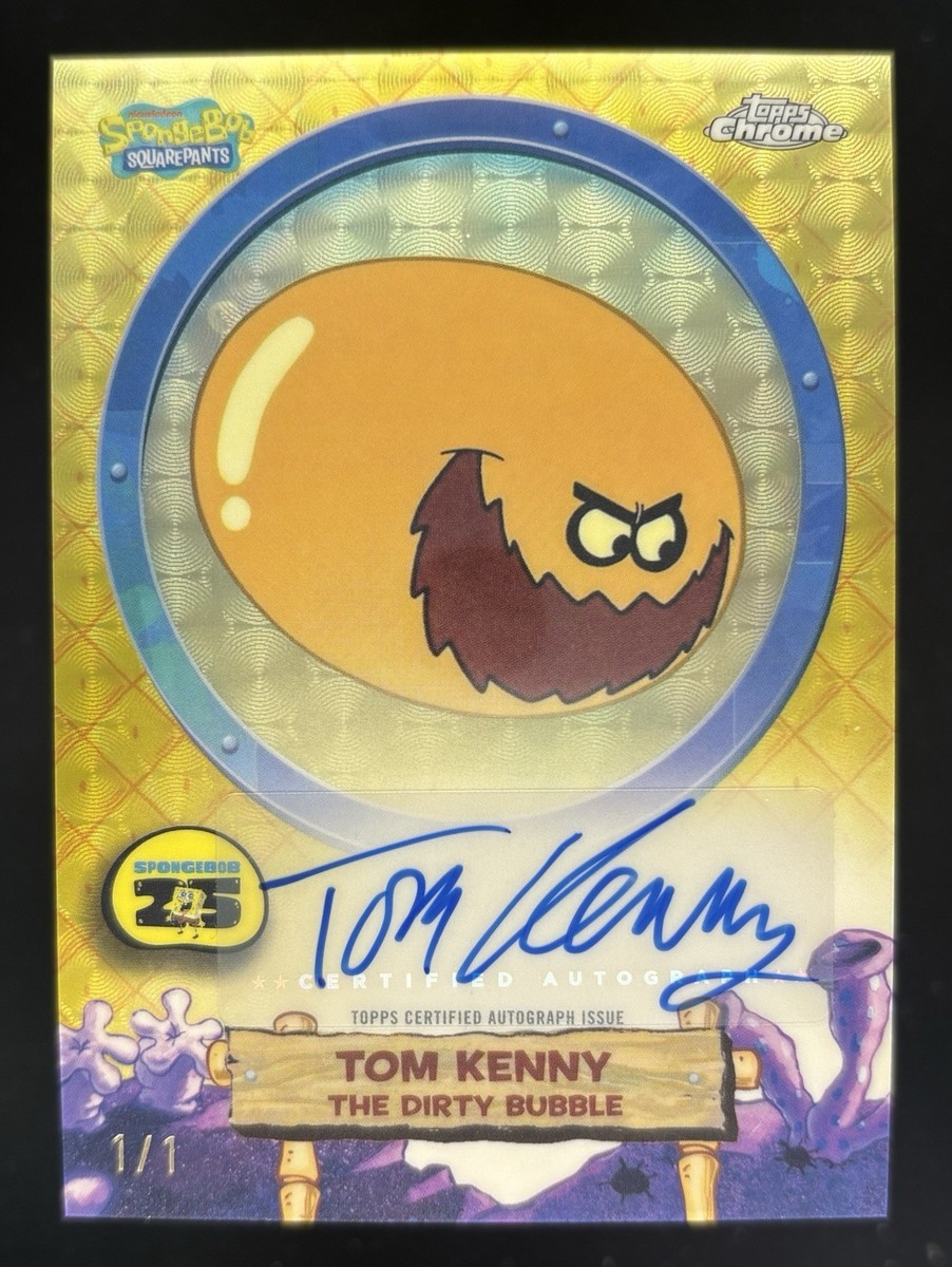 2025 Topps Chrome SpongeBob Tom Kenny Auto The Dirty Bubble