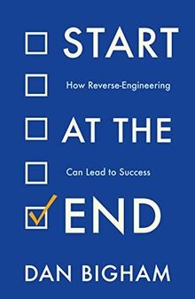 Start at the End: How Reverse-Engineering Can Lead ... | Buch | Zustand sehr gut
