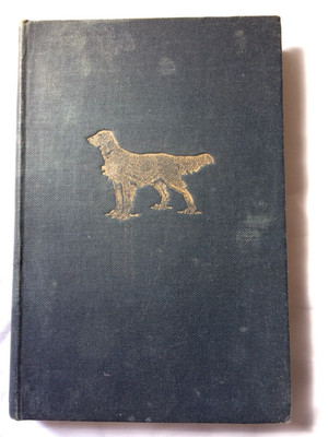 Best of Dogs: Stories of Many Famous Friends by Eric Parker, with Drawings