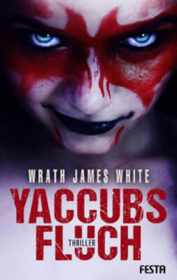 Wrath James White - Yaccubs Fluch (TB) FESTA Horror TB