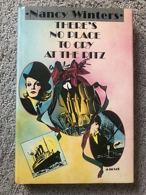THERES NO PLACE TO CRY AT THE RITZ by Nancy Winters Brand New
