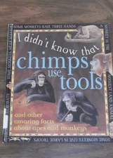 I Didn't Know That Chimps Use Tools