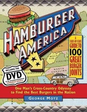 Hamburger America: One Man's Cross-Country Odyssey to Find the Best Burge - GOOD