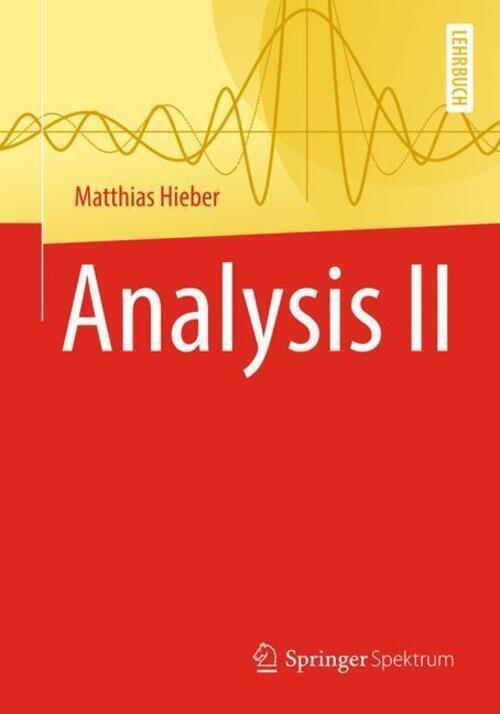 Thumbnail - Analysis Ii | Matthias Hieber | Taschenbuch | X | Deutsch | 2019 |