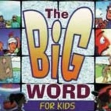 New Testament: The Big Word for Kids.