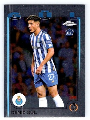 2024-25 TOPPS Chrome UCC 117 Deniz Gül (FC Porto)   RC