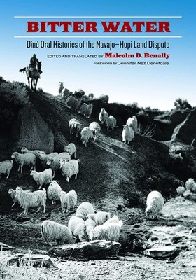 Bitter Water: Dine Oral Histories of the Navajo-Hopi Land Dispute