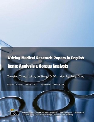 Writing Medical Research Papers in English: Genre Analysis & Corpus Analysis by