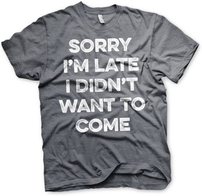 Hybris Sorry I'm Late T-Shirt SH-1-15758-H15-14