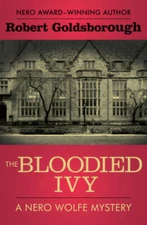 The Bloodied Ivy (The Nero Wolfe Mysteries) - Paperback - GOOD