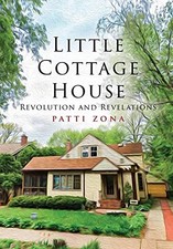 Little Cottage House: Revolution and Revelations. Zona 9781952874093 New**