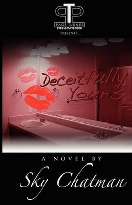 Deceitfully Yours by Sky Chatman (English) Paperback Book