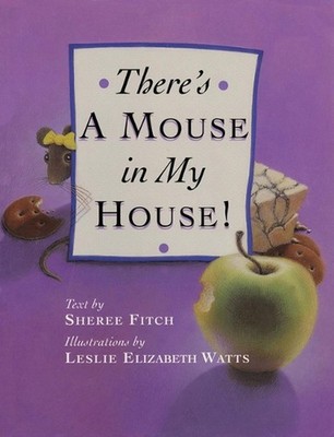 There's a Mouse in My House by Sheree Fitch (English) Paperback Book