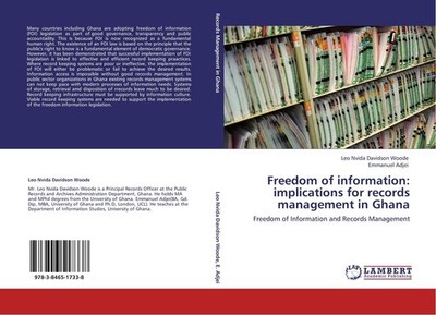 Freedom of information : implications for records management in Ghana Leo Nvida 