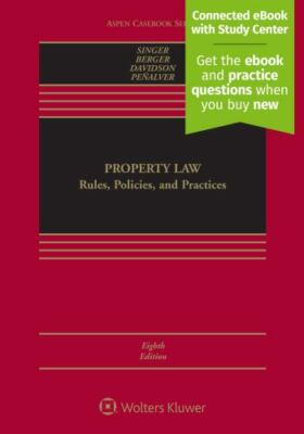 Aspen Casebook Ser.: Property Law : Rules, Policies, and Practices [Connected...