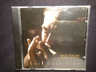 MATT WALSH ACOUSTIC QUARTET Under Suspicion *CD*NM* (1146)