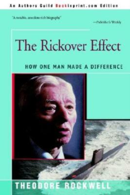 The Rickover Effect: How One Man Made A Difference