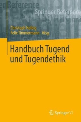 Handbuch Tugend und Tugendethik by Christoph Halbig (German) Hardcover Book